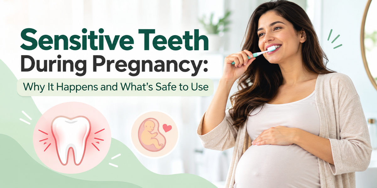 Sensitive Teeth During Pregnancy: Why It Happens and What's Safe to Use
